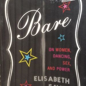 Bare - On Women, Dancing, Sex, and Power